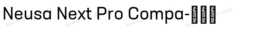 Neusa Next Pro Compa字体转换 Neusa Next Pro Compa字体转换